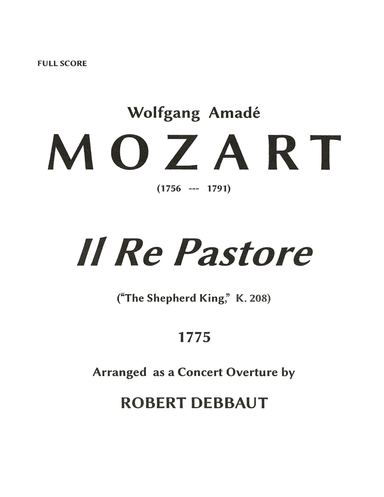 MOZART-Debbaut: Overture to "Il re pastore" (The Shepherd king) - Score Only