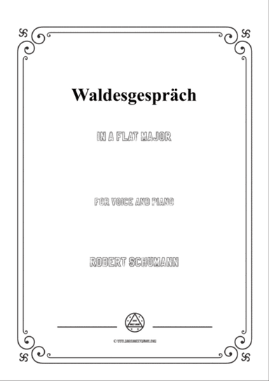 Schumann-Waldesgespräch in A flat Major,for Voice and Piano