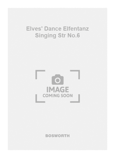 Elves' Dance Elfentanz Singing Str No.6