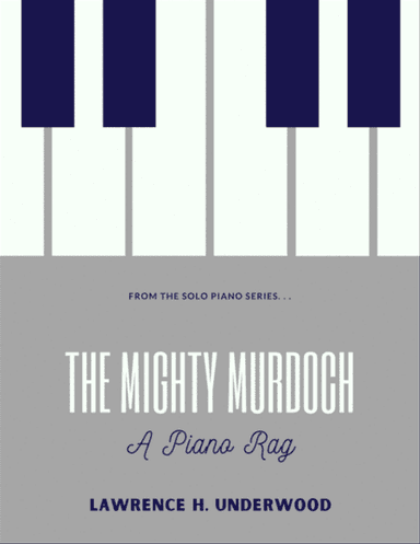 The Mighty Murdoch: A Piano Rag