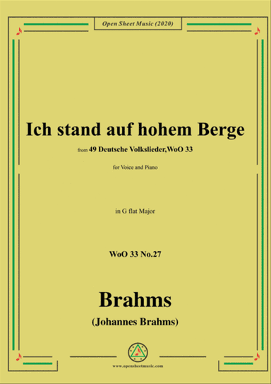 Brahms-Ich stand auf hohem Berge,WoO 33 No.27,in G flat Major,for Voice&Piano