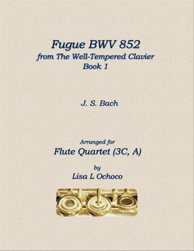Fugue BWV 852 from The Well-Tempered Clavier, Book 1 for Flute Quartet (3C, A)